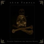 13TH TEMPLE - Passing Through The Arcane Death - CD