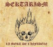 SEKTARISM - La Mort De L\'Infidèle - Digi CD